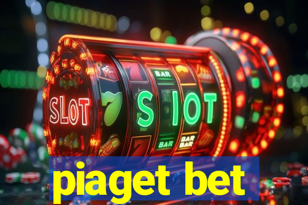 piaget bet